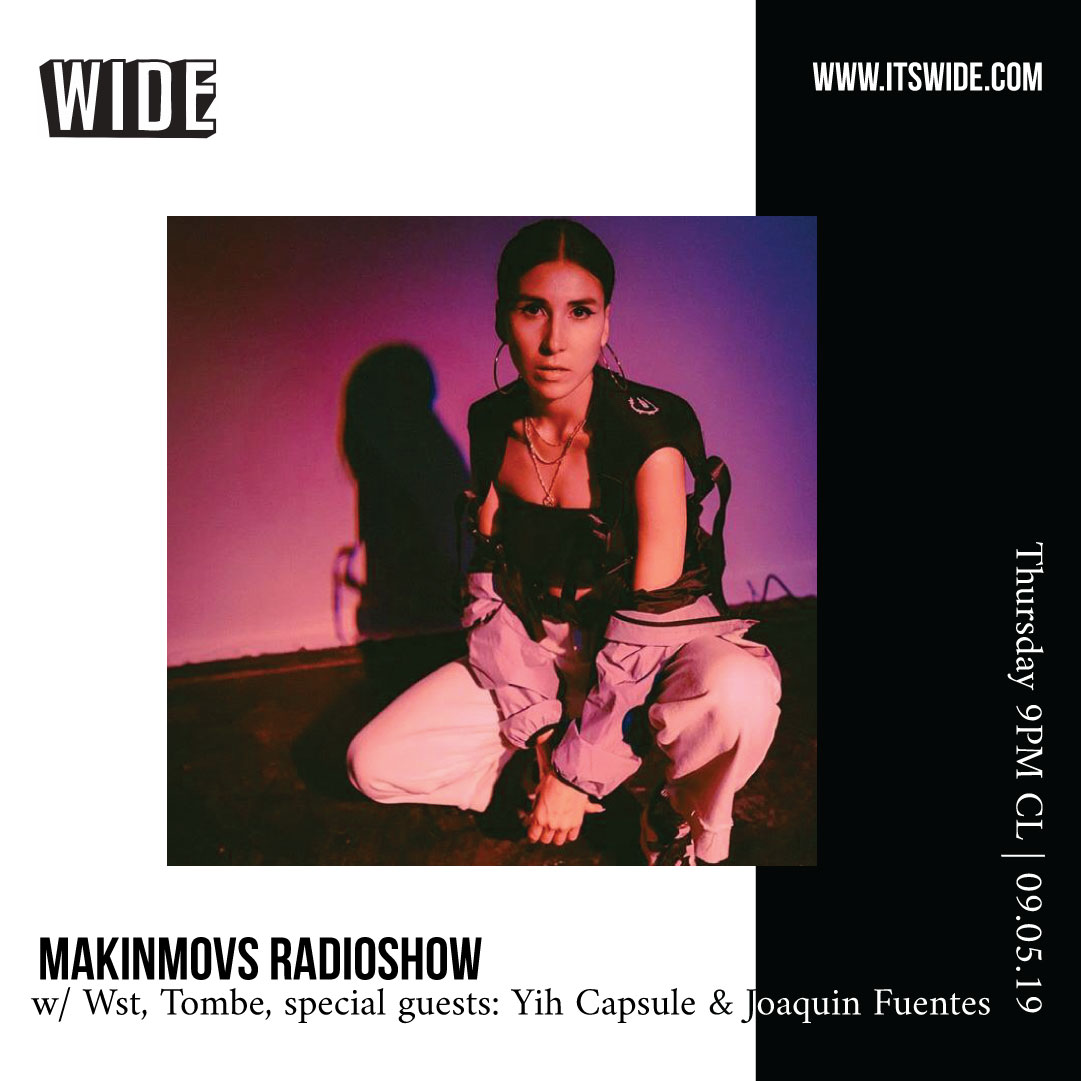 Makinmovs Radio Show, 09 MAY w/ Yih Capsule & Joaquin Fuentes