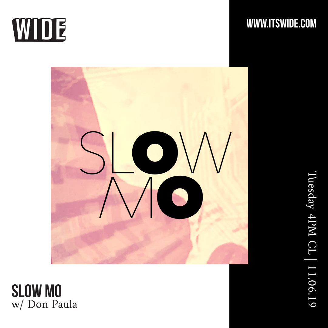 Slow Mo, JUN 11 w/ Don Paula