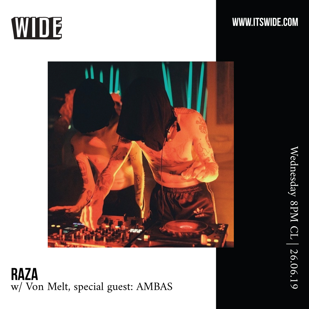 RAZA, JUN 26 w/ Von Melt & AMBAS