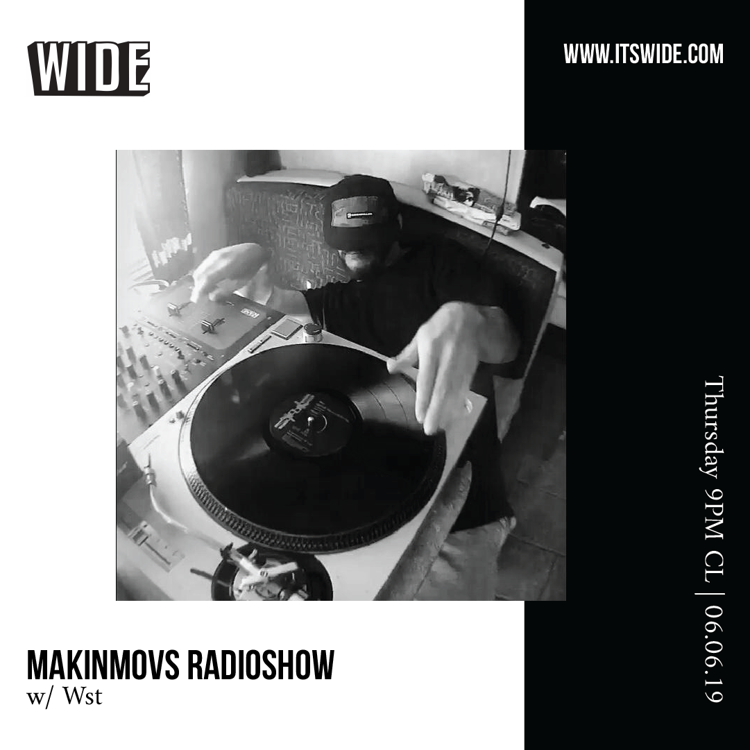 Makinmovs Radio Show, JUN 06 w/ Wst