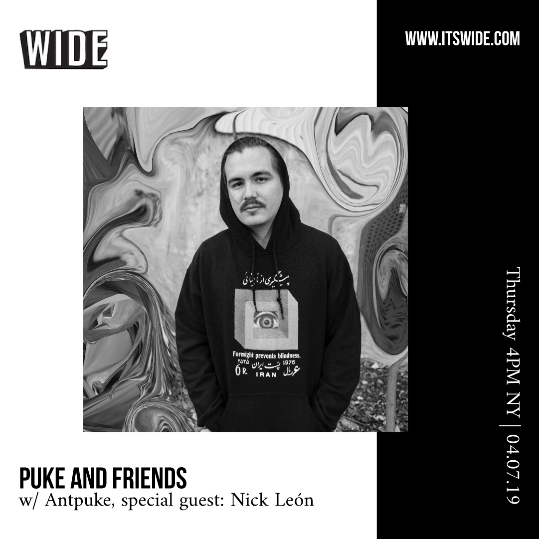 Puke and Friends, JUL 04 w/ Antpuke & Nick León