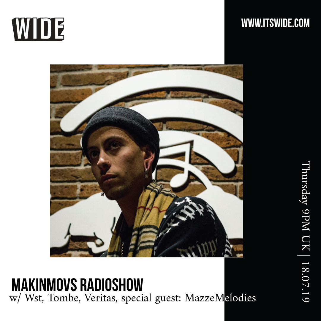 Makinmovs Radio Show, JUL 18 w/ MazzeMelodies